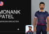 Monank Patel: Age, Career Stats, Wife, Net Worth & More (2026) Monank Patel