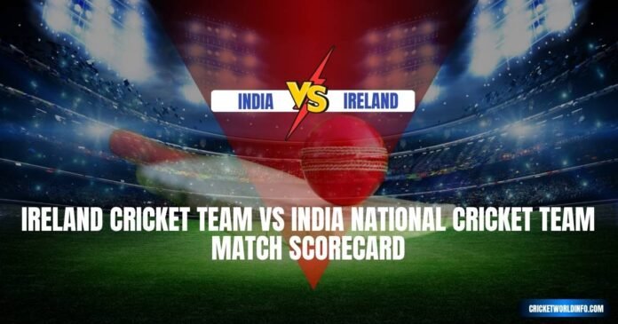 Ireland Cricket Team vs India National Cricket Team Match Scorecard