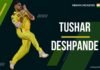 Tushar Deshpande: Age, Career, Stats, Net Worth & More Tushar deshpande