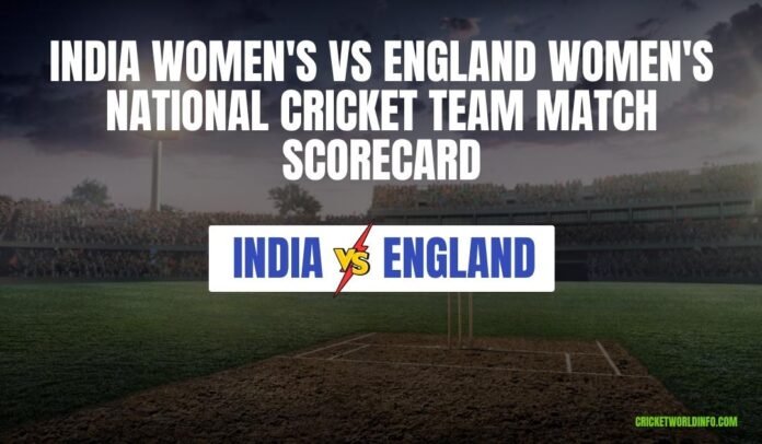 India women's National Cricket team vs England Women's National Cricket Team Match Scorecard