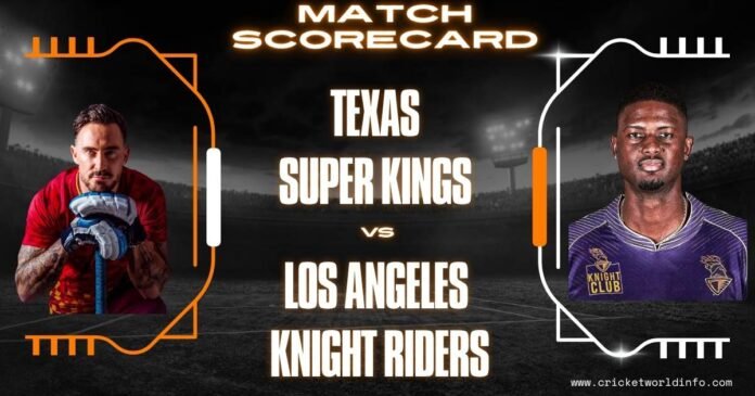 texas super kings vs los angeles knight riders match scorecard